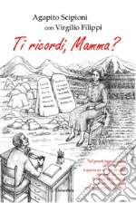 Ti ricordi, mamma? libro