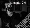 Humanity 2.0. Il primo non è stato sufficiente libro di Alvino Francesco