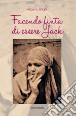 Facendo finta di essere Jack libro