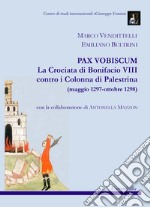 Pax vobiscum. La crociata di Bonifacio VIII contro i Colonna di Palestrina (maggio 1297-ottobre 1298)