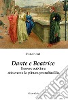 Dante e Beatrice. L'amore sublime attraverso la pittura preraffaellita libro di Fondi Maria
