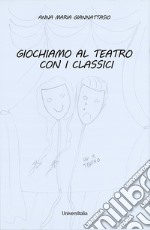 Giochiamo al teatro con i classici