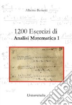 1200 esercizi di analisi matematica 1 libro