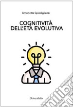 Cognitività dell'età evolutiva libro