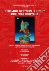 I crimini nei «non luoghi» dell'era digitale libro