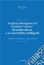 Artificial Intelligence Act. Giudizio «ciclico» di meritevolezza e accountability intelligenti