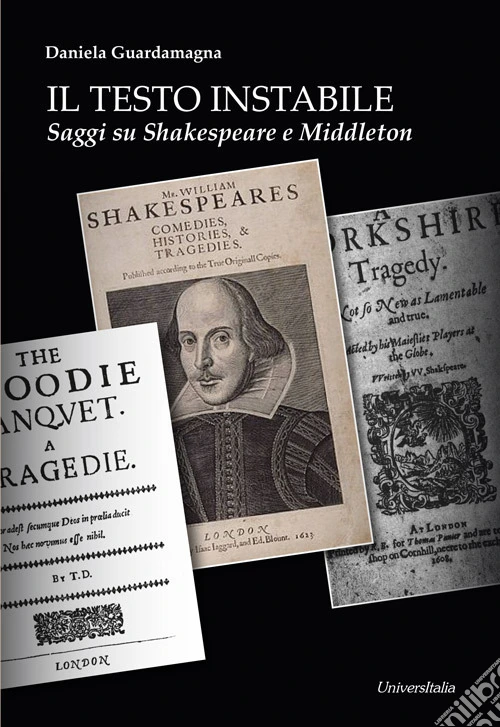 Il testo instabile. Saggi su Shakespeare e Middleton