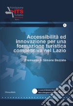 Accessibilità ed innovazione per una formazione turistica competitiva nel Lazio