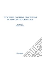 Teocrazie, dottrine, sincretismi in Asia centro-orientale libro