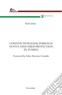 Constitutionalism, personal status and child protection in Tunisia libro
