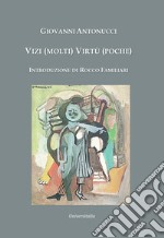 Vizi (molti) virtù (poche) libro