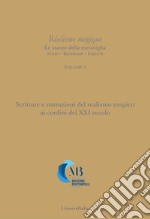 Scritture e narrazioni del realismo magico ai confini del XXI secolo