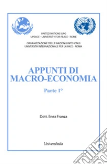 Appunti di macro-economia. Vol. 1