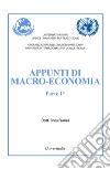 Appunti di macro-economia. Vol. 1 libro