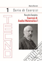 Esercizi di analisi matematica 1. Vol. 1: Raccolta completa libro