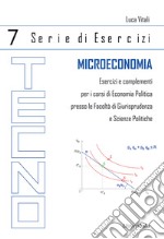 Microeconomia. Esercizi e complementi