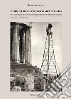 Le origini della fotografia archeologica. Dalle illustrazioni incise alla riproduzione seriale delle immagini fotografiche. Dalla foto ricordo del grand voyage. Al primo impiego della fotografia a supporto delle missioni archeologiche libro di Bonanome Daniela