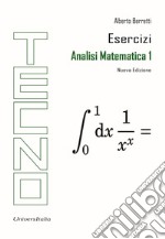 Analisi matematica 1. Esercizi. Nuova ediz.