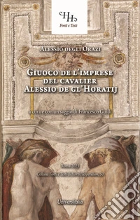 Giuoco de l'imprese del cavalier Alessio de gl'Horatij libro