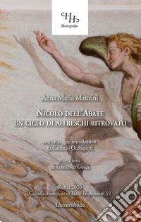 Nicolò dell'Abate. Un ciclo di affreschi ritrovato libro