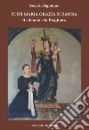 Suor Maria Grazia Susanna. Il silenzio e la preghiera libro di Figliolino Gerardo