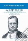 Su Roma capitale. Due discorsi alla Camera dei Deputati in risposta all'interpellanza del deputato Rodolfo Audinot libro