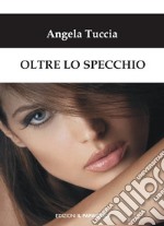 Oltre lo specchio libro