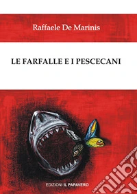 Le farfalle e i pescecani