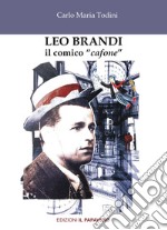 Leo Brandi. Il comico «cafone»