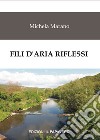 Fili d'aria riflessi libro di Marano Michela