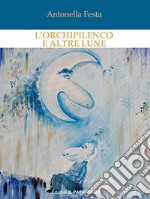 L'orchipilenco e altre lune libro