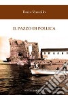 Il pazzo di Pollica libro di Vassallo Dario