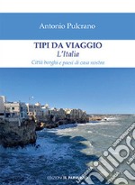 Tipi da viaggio. L'Italia libro