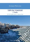 Tipi da viaggio. L'Italia libro