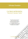 La malacrianza. Politically incorrect poetry libro di Pasanisi Silvana