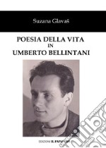 Poesia della vita in Umberto Bellintani