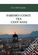 Faremo i conti tra cent'anni libro