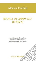 Storia di Ludovico (ed Eva) libro