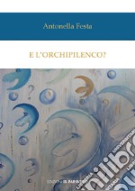 E l'orchipilenco? libro