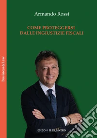 Come proteggersi dalle ingiustizie fiscali