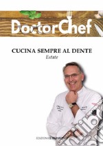 Cucina sempre al dente. Estate libro