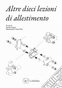 Altre dieci lezioni di allestimento. Il progetto al tempo della sostenibilità