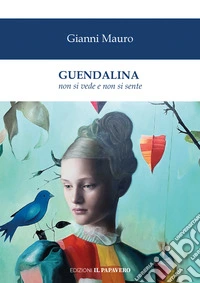 Guendalina non si vede e non si sente libro