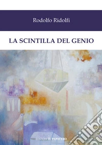 La scintilla del genio libro