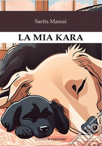 La mia Kara libro