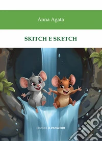 Skitch e Sketch. Ediz. illustrata libro