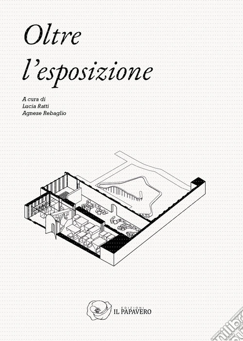 Oltre l'esposizione. (Meta)progetto, curatela e comunicazione per un exhibit design sostenibile/responsabile