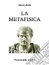 La metafísica . E-book. Formato Mobipocket libro di Aristotele