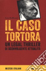 Il caso Tortora libro