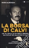 La borsa di Calvi libro di Almerighi Mario